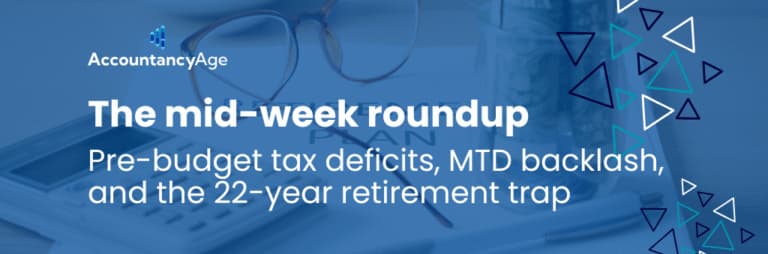 Pre-budget tax deficits, MTD backlash, and the 22-year retirement trap