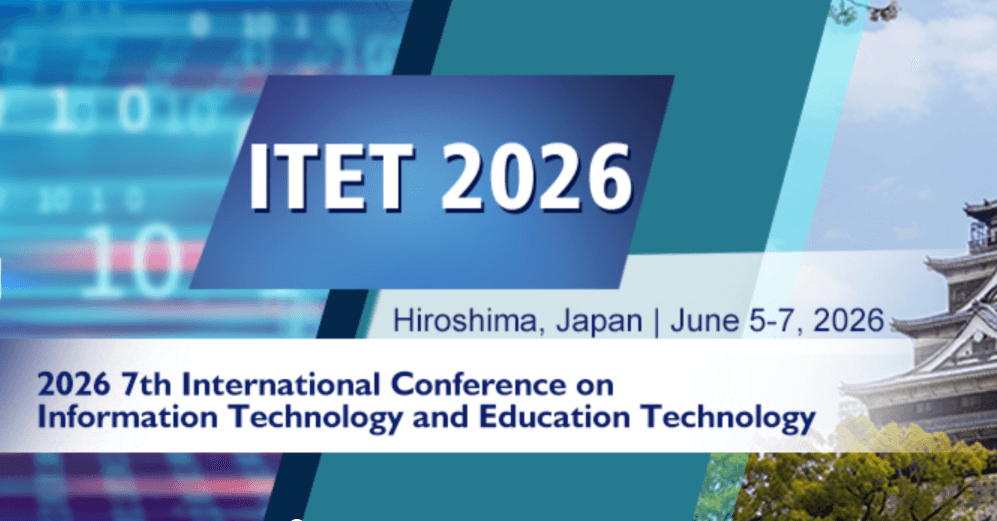 2026 7th International Conference on Information Technology and Education Technology (ITET 2026)