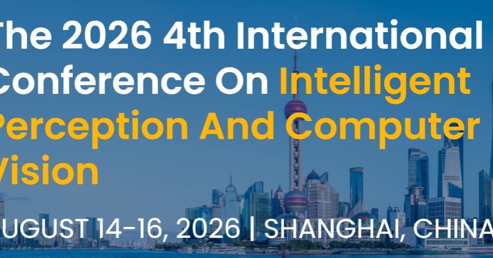 2026 4th International Conference on Intelligent Perception and Computer Vision (CIPCV 2026) logo
