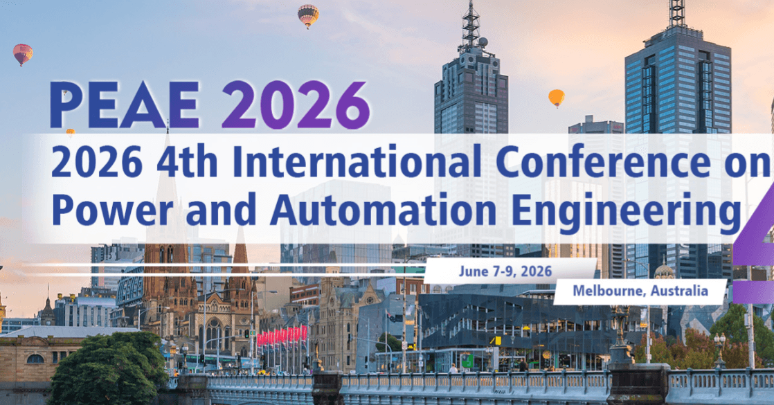2026 4th International Conference on Power and Automation Engineering (PEAE 2026)   