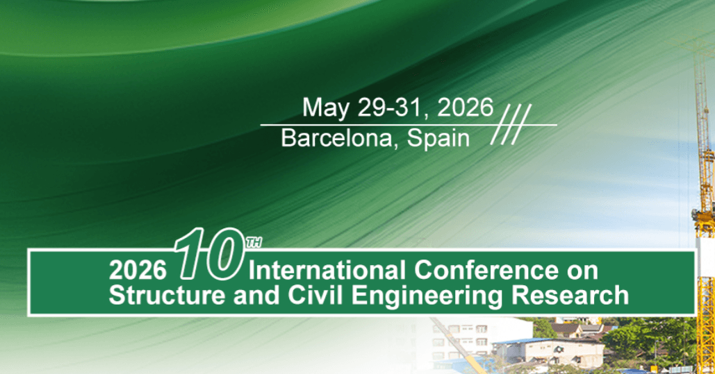 2026 10th International Conference on Structure and Civil Engineering Research (ICSCER 2026)