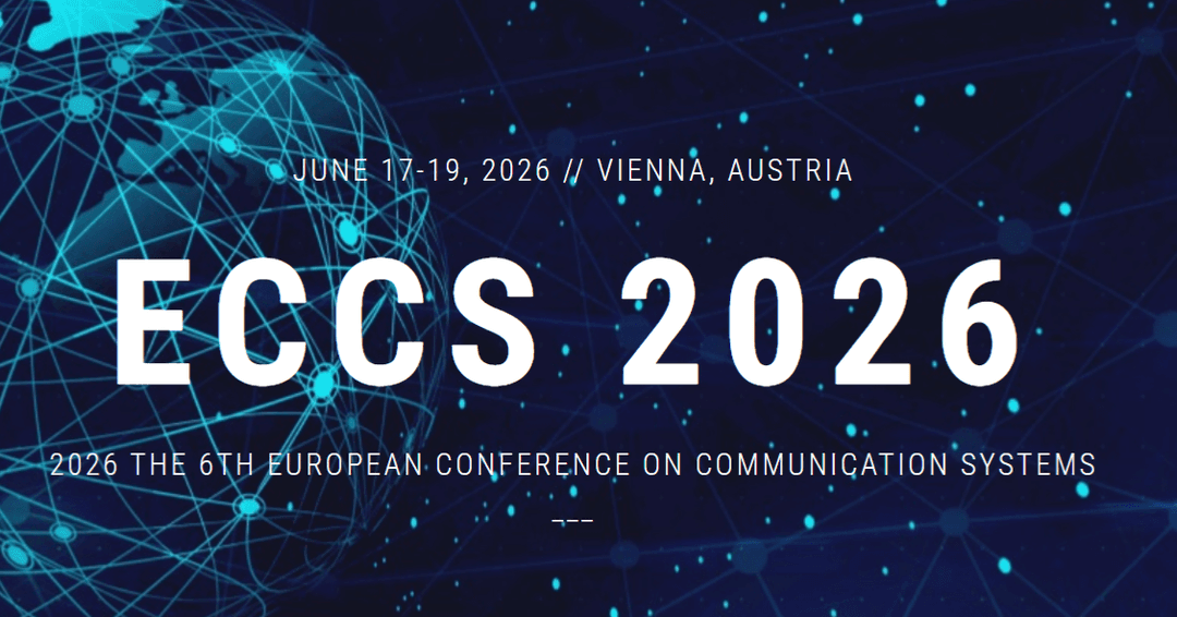 2026 the 6th European Conference on Communication Systems (ECCS 2026)