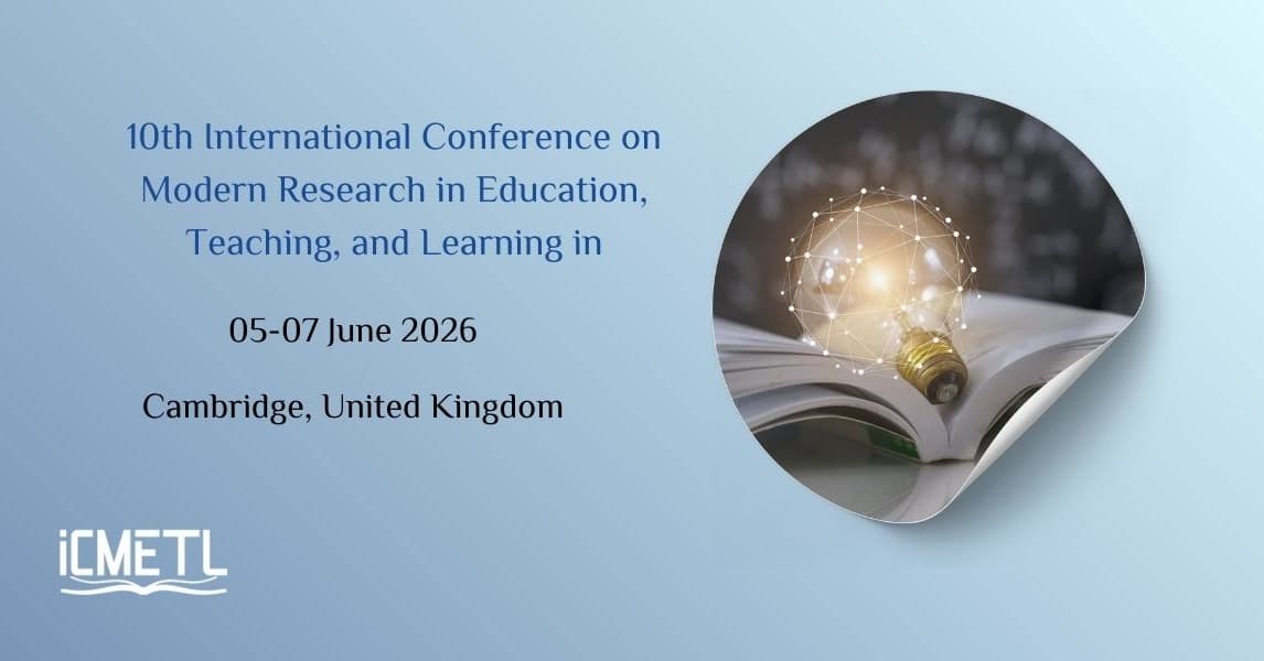 10th International Conference on Modern Research in Education, Teaching, and Learning