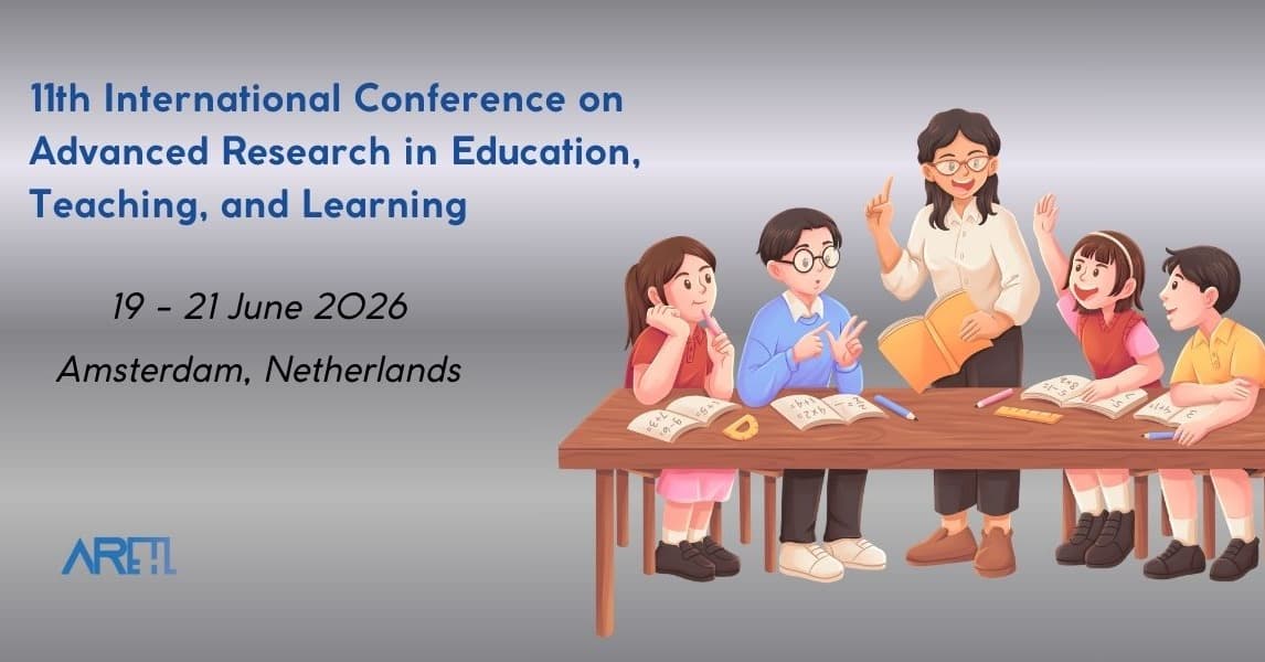 11th International Conference on Advanced Research in Education, Teaching, and Learning