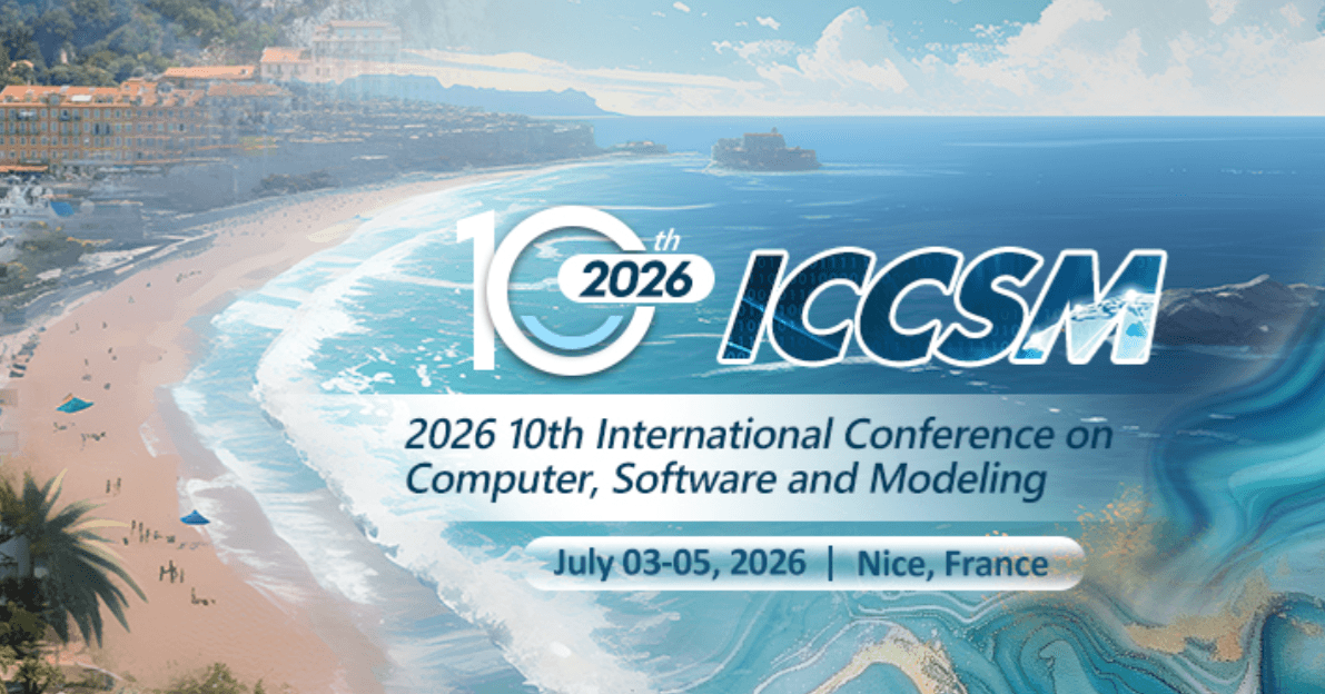 2026 10th International Conference on Computer, Software and Modeling (ICCSM 2026)