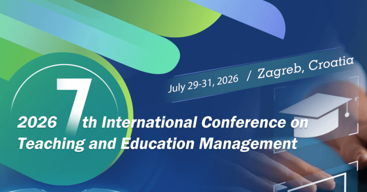 2026 7th International Conference on Teaching and Education Management (ICTEM 2026)