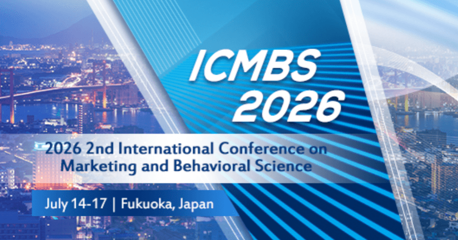2026 2nd International Conference on Marketing and Behavioral Science (ICMBS 2026)