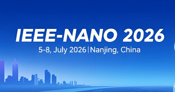 The 26th IEEE International Conference on Nanotechnology (IEEE-NANO 2026) 