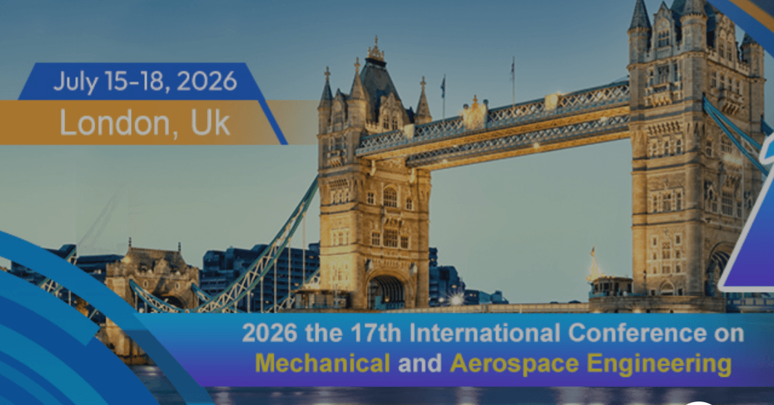 2026 17th International Conference on Mechanical and Aerospace Engineering (ICMAE 2026)