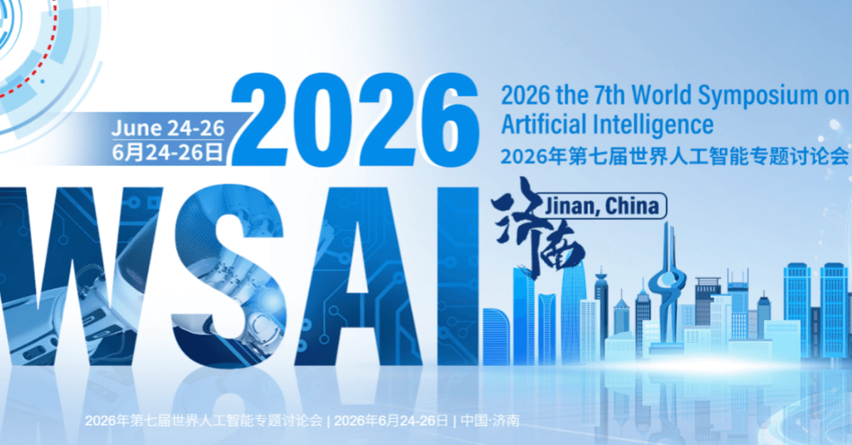 2026 the 7th World Symposium on Artificial Intelligence (WSAI 2026)