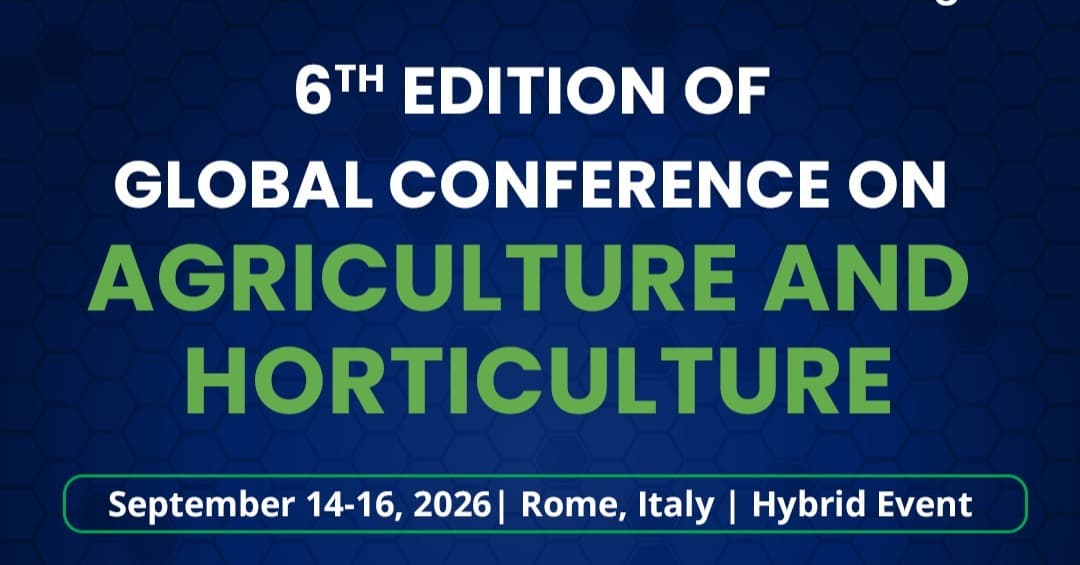 6th Edition of Global Conference on Agriculture and Horticulture