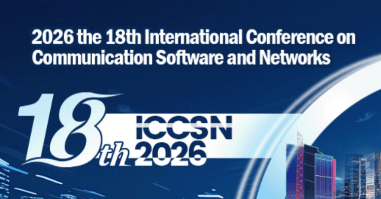 2026 the 18th International Conference on Communication Software and Networks (ICCSN 2026)