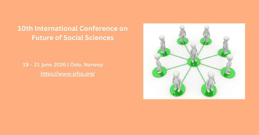 10th International Conference on Future of Social Sciences