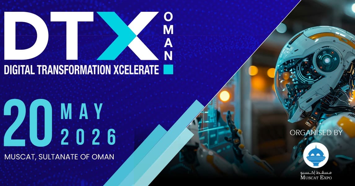 Digital Transformation Xcelerate (DTX Oman 2026)