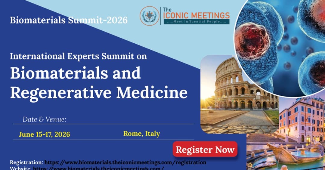 International Experts Summit on Biomaterials and Regenerative Medicine (Biomaterials Summit-2026)