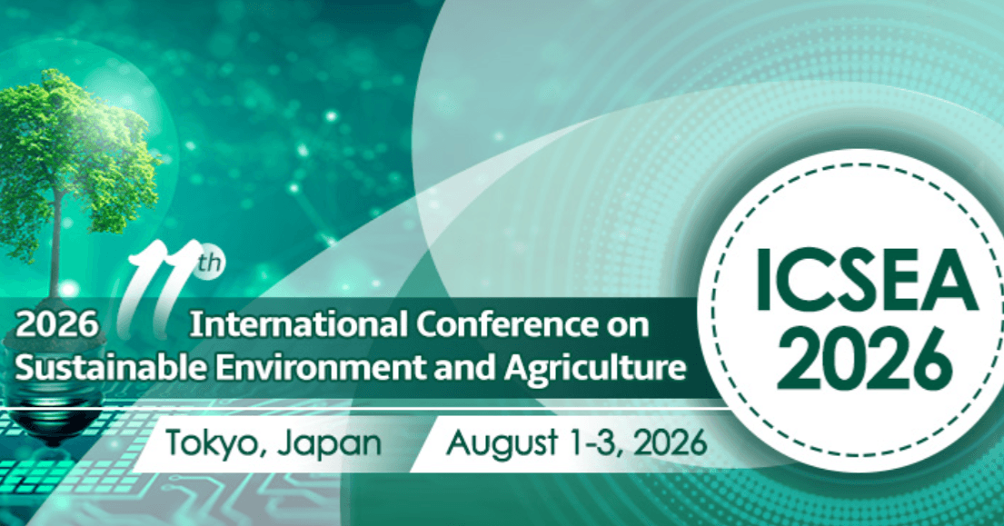 2026 11th International Conference on Sustainable Environment and Agriculture (ICSEA 2026)