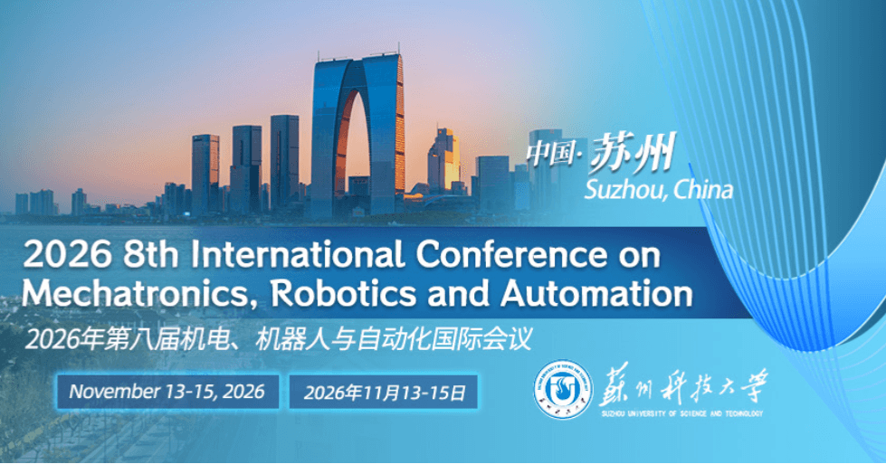 2026 8th International Conference on Mechatronics, Robotics and Automation (ICMRA 2026)