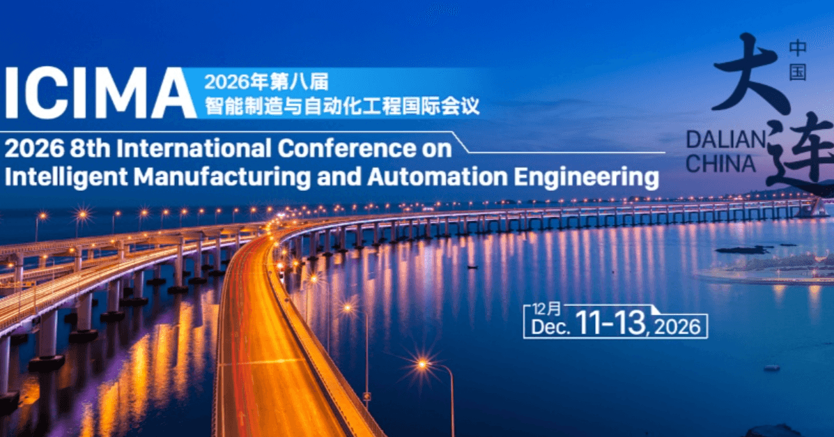 International Conference on Intelligent Manufacturing and Automation Engineering (ICIMA 2026)