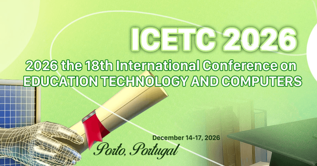2026 the 18th International Conference on Education Technology and Computers (ICETC 2026)