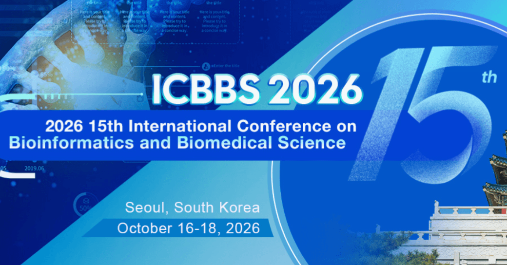 2026 15th International Conference on Bioinformatics and Biomedical Science (ICBBS 2026)