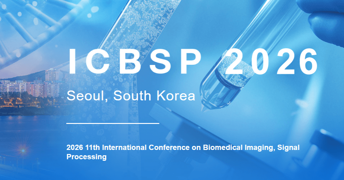 2026 11th International Conference on Biomedical Imaging, Signal Processing (ICBSP 2026)