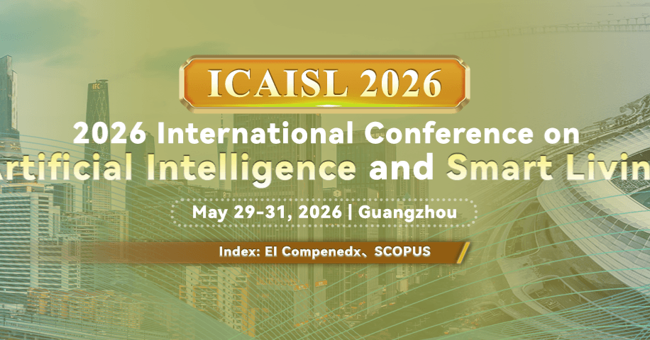 2026 International Conference on Artificial Intelligence and Smart Life(ICAISL 2026)