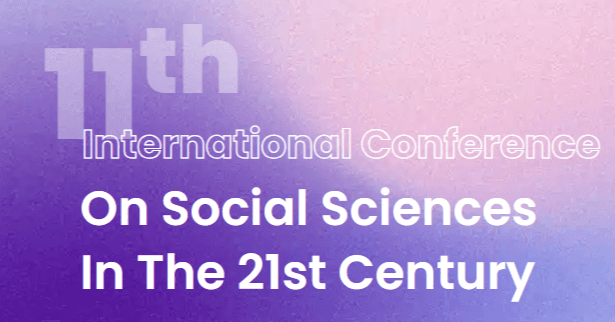 11th International Conference on Social Sciences in the 21st Century (ICS21) 