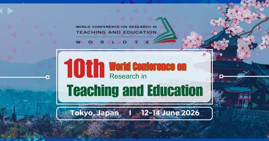 10th World Conference on Research in Teaching and Education (WORLDTE)