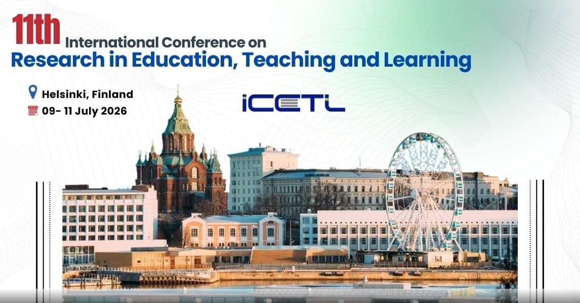11th International Conference on Research in Education, Teaching and Learning (ICETL)