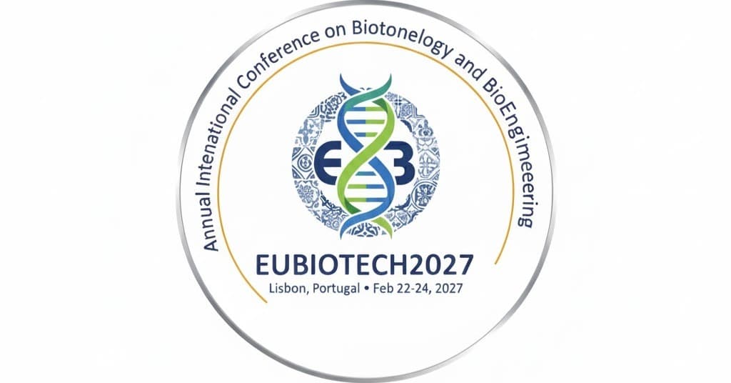 Annual International Conference on Biotechnology and Bioengineering