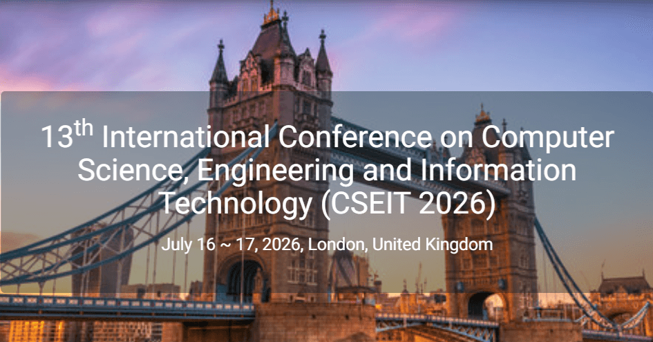 13th International Conference on Computer Science, Engineering and Information Technology (CSEIT 2026)