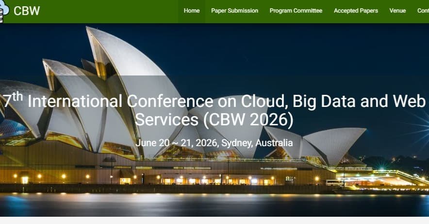 7th International Conference on Cloud, Big Data and Web Services (CBW 2026)