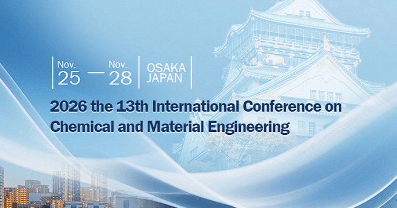 2026 the 13th International Conference on Chemical and Material Engineering (ICCME 2026)
