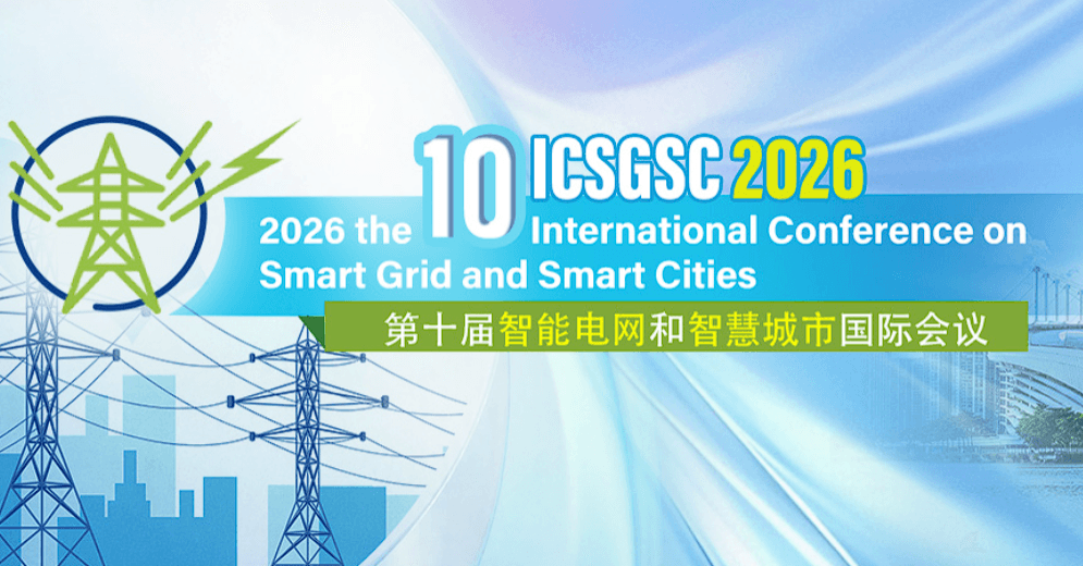 2026 the 10th International Conference on Smart Grid and Smart Cities (ICSGSC 2026)