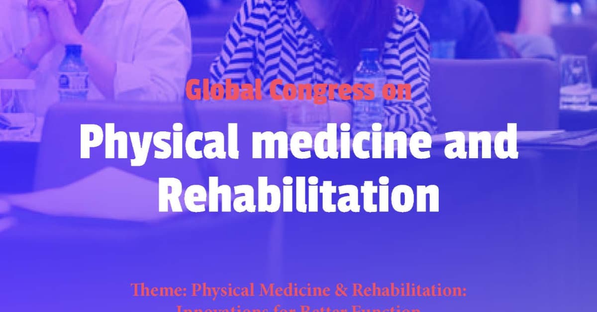 Global Congress on Physical Medicine and Rehabilitation (GCPR 2026)
