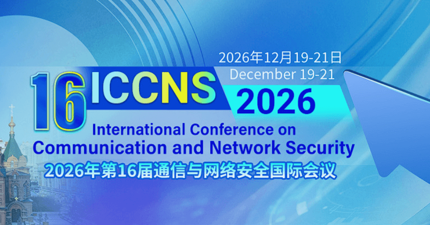 2026 The 16th International Conference on Communication and Network Security (ICCNS 2026)