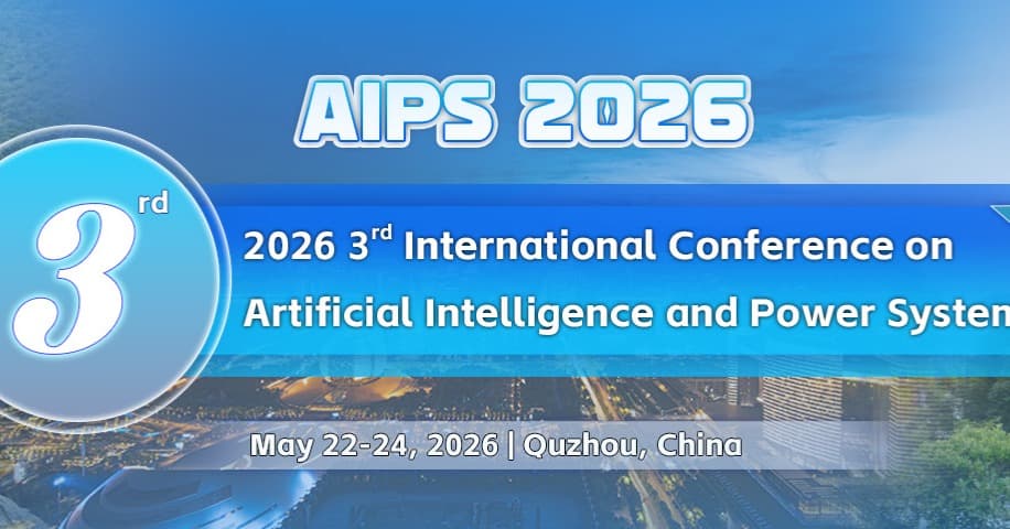 2026 3rd International Conference on Artificial Intelligence and Power Systems 2026 (AIPS 2026) 