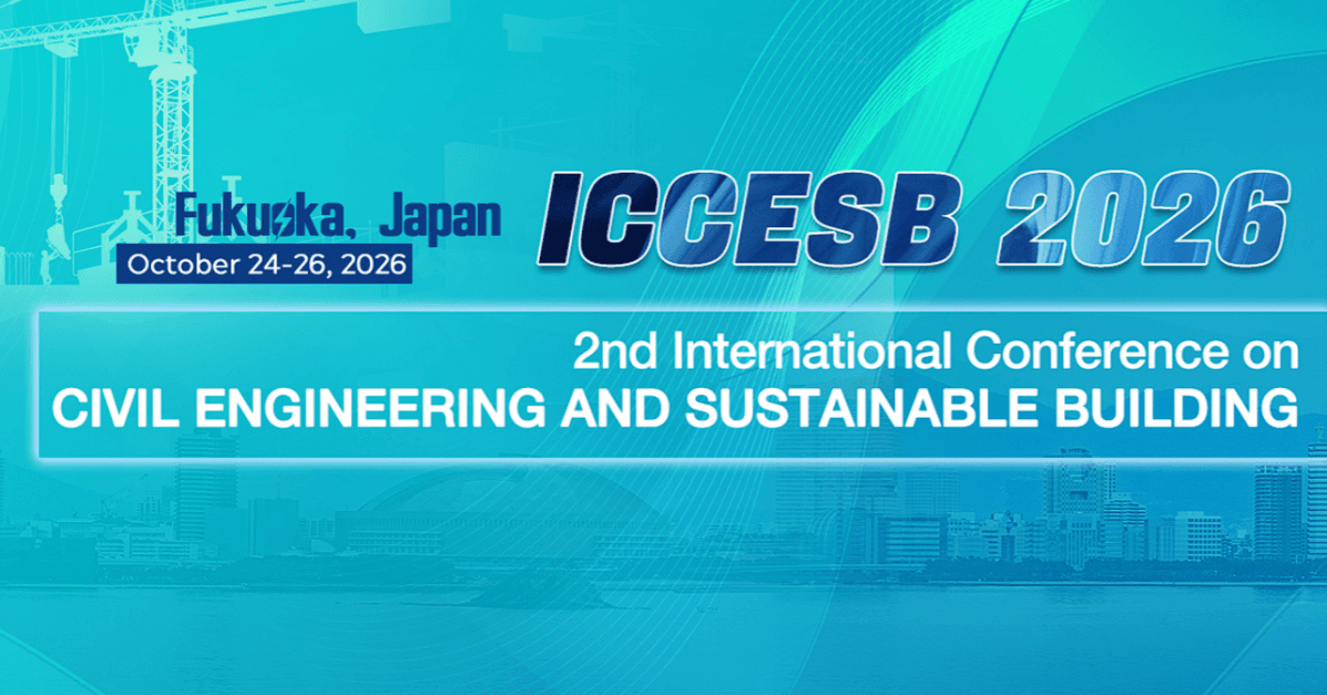 2026 2nd International Conference on Civil Engineering and Sustainable Building (ICCESB 2026)