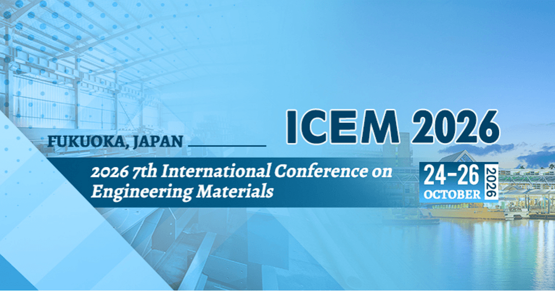 2026 7th International Conference on Engineering Materials (ICEM 2026)