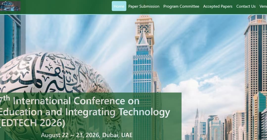 7th International Conference on Education and Integrating Technology (EDTECH 2026)