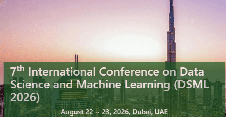 7th International Conference on Data Science and Machine Learning (DSML 2026)