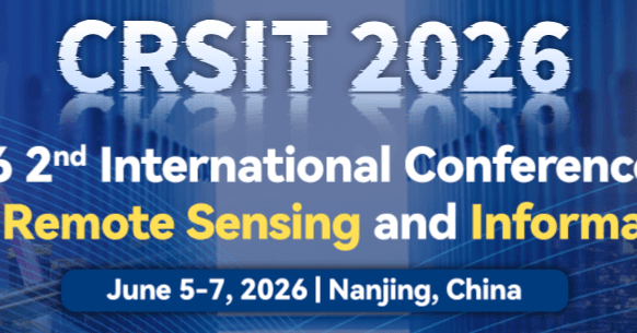 IEEE 2026 2nd International Conference on Communication, Remote Sensing, and Information Technology (CRSIT 2026)