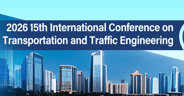2026 15th International Conference on Transportation and Traffic Engineering (ICTTE 2026)