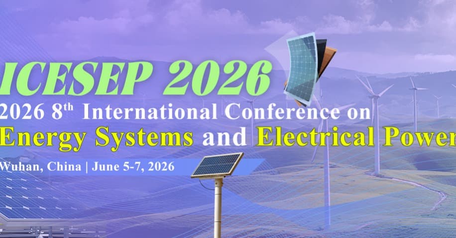 IEEE 2026 8th International Conference on Energy Systems and Electrical Power (ICESEP 2026) 