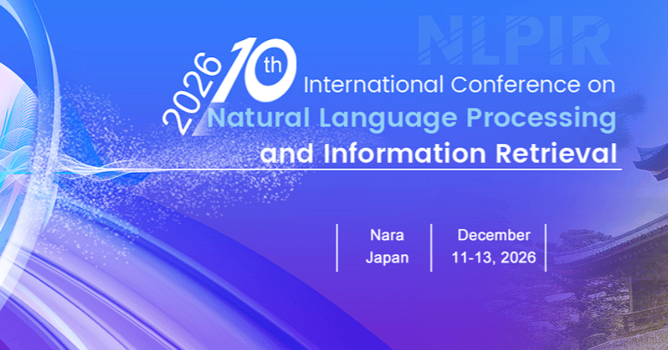 2026 10th International Conference on Natural Language Processing and Information Retrieval (NLPIR 2026)