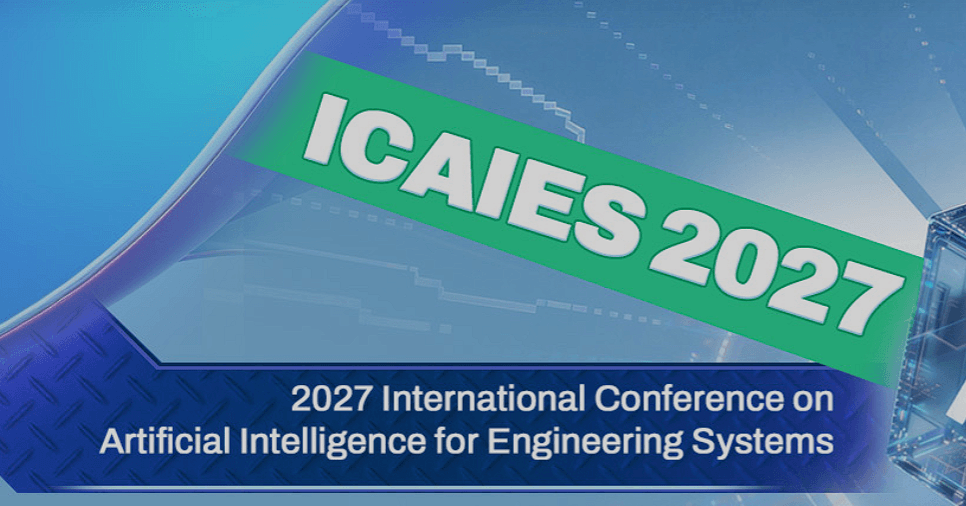 2027 International Conference on Artificial Intelligence for Engineering Systems (ICAIES 2027)
