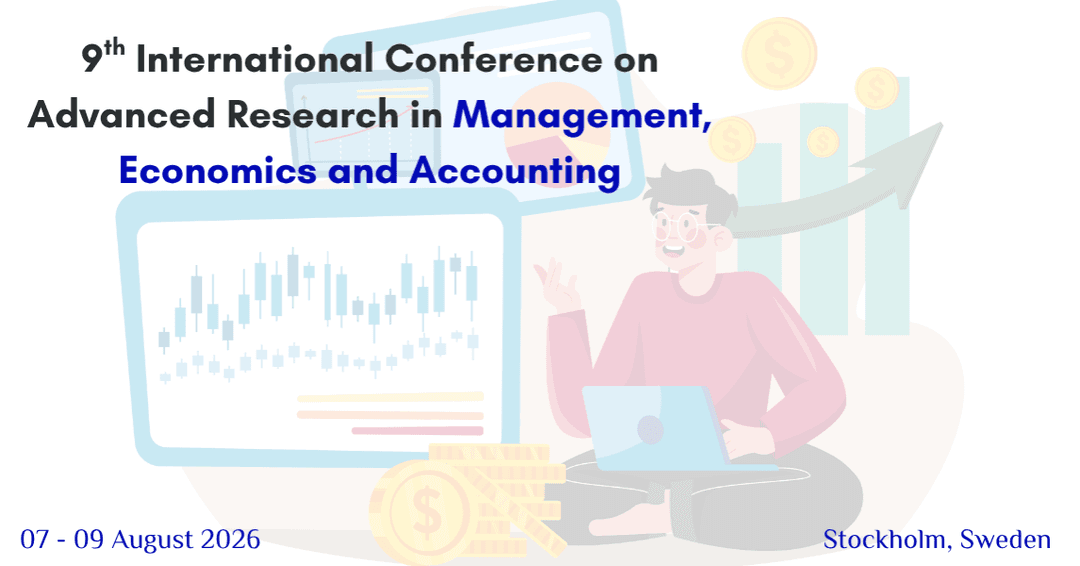 9th International Conference on Advanced Research in Management, Economics and Accounting