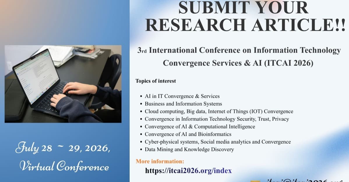 3rd International Conference on Information Technology Convergence Services & AI (ITCAI 2026)