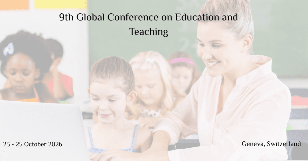 9th Global Conference on Education and Teaching