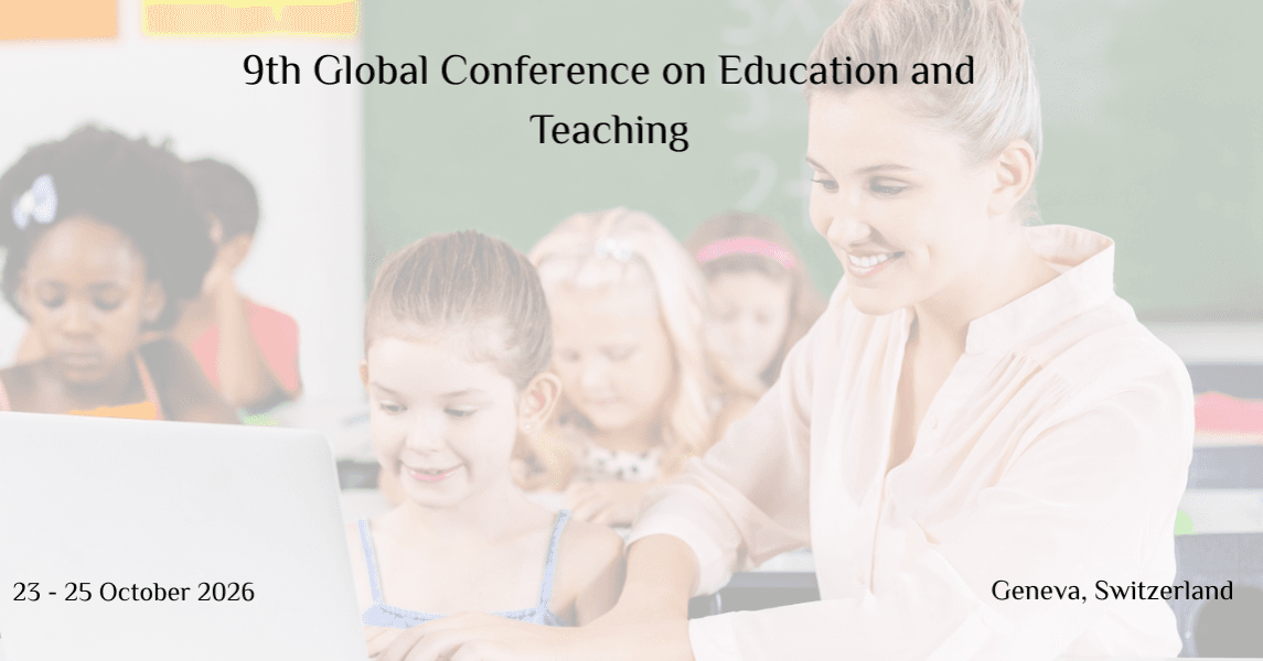 9th Global Conference on Education and Teaching